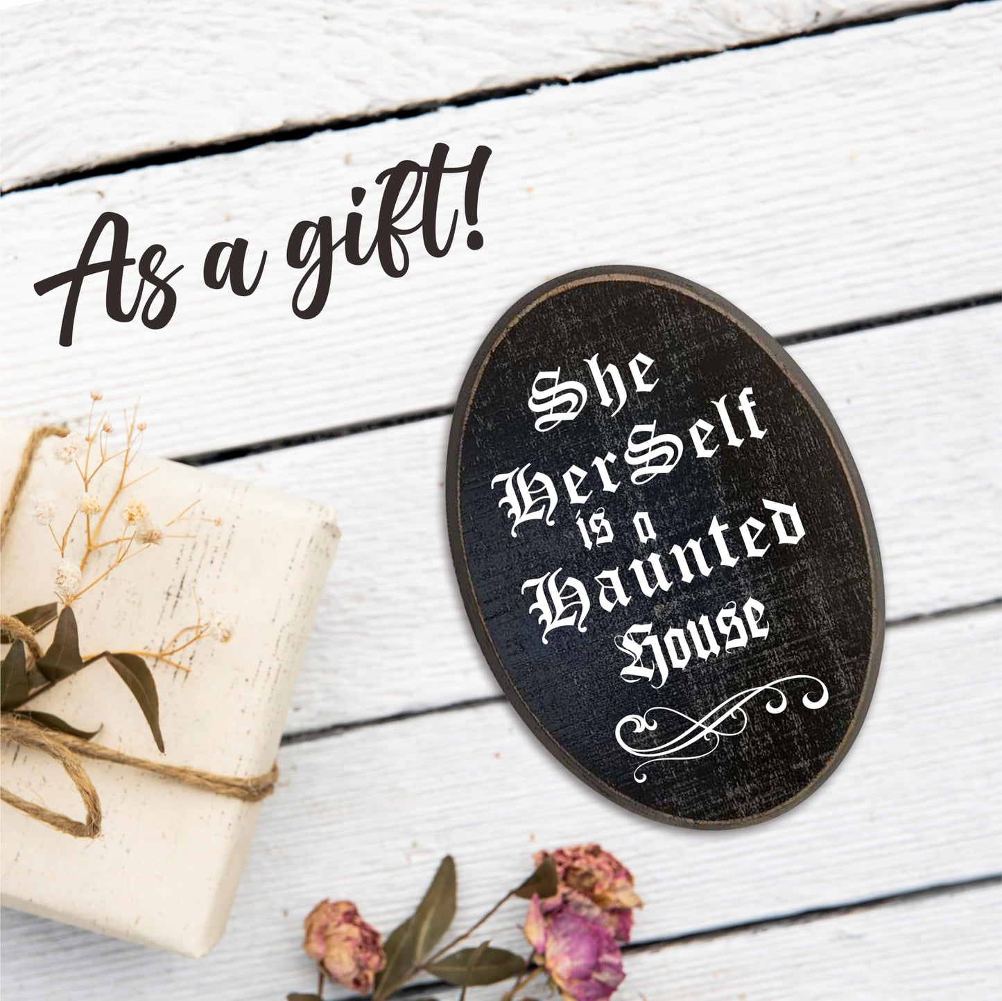 Gothic Hanging Wooden Plaque With Metal Hook - She Herself Is A Haunted House - 5"X7" Oval Solid Pine Wood Door Hanger, Decorative Wooden Wall Art, Home & Office Decor, Goth Room Hanging Sign - C07