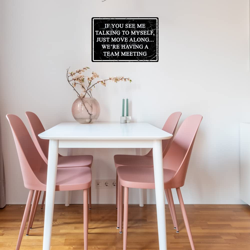 Funny Office Metal Tin Signs Humor Wall Art Decor, If You See Me Talking To Myself We're Having A Team Meeting, Cubicle Decor Accessories Women Gift Home Bar Decorations 12 X 8 Inch
