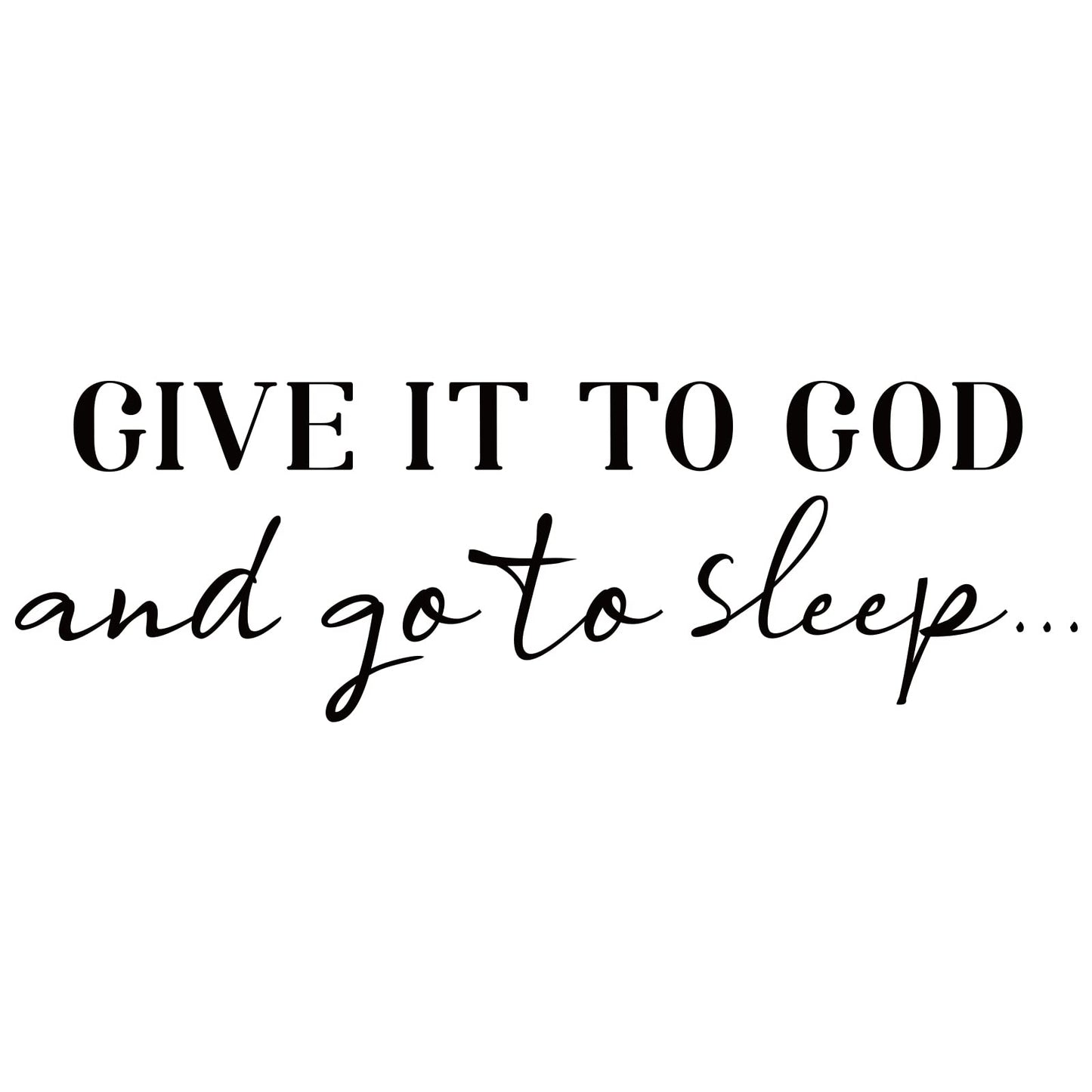 SUPERDANT Wall Decals Give It to God Quotes Wall Stickers Vinyl Art Decor Stickers DIY Saying Vinyl Art Decal Sticker Home Decoration for Living Room Bedroom Kitchen School Dormitory Wallpaper Decor