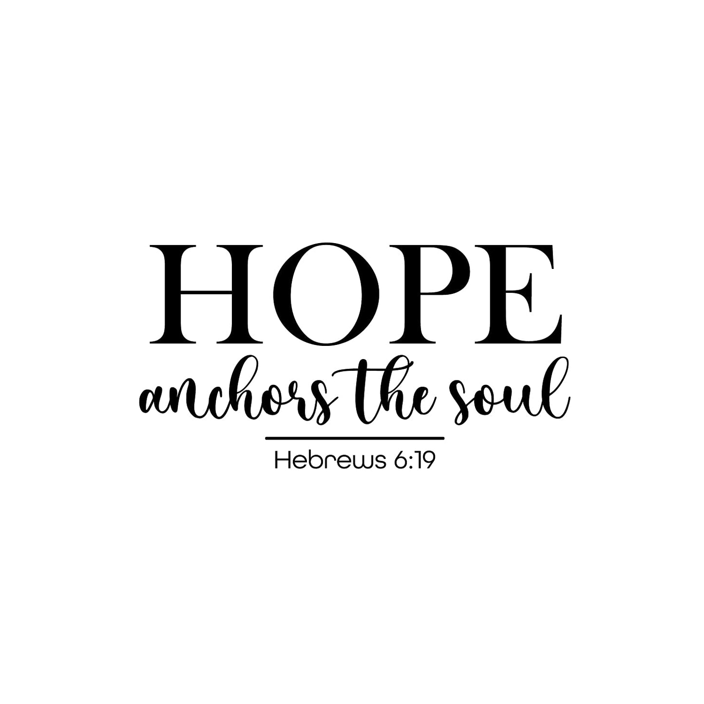“Hope Anchors The Soul - Hebrews 6:19” Modern Lovely Spiritual Vinyl Decal Bible Verse Sticker Religious Wall Decor for Home Bedroom Closet Living Room (13" x 25", Black)