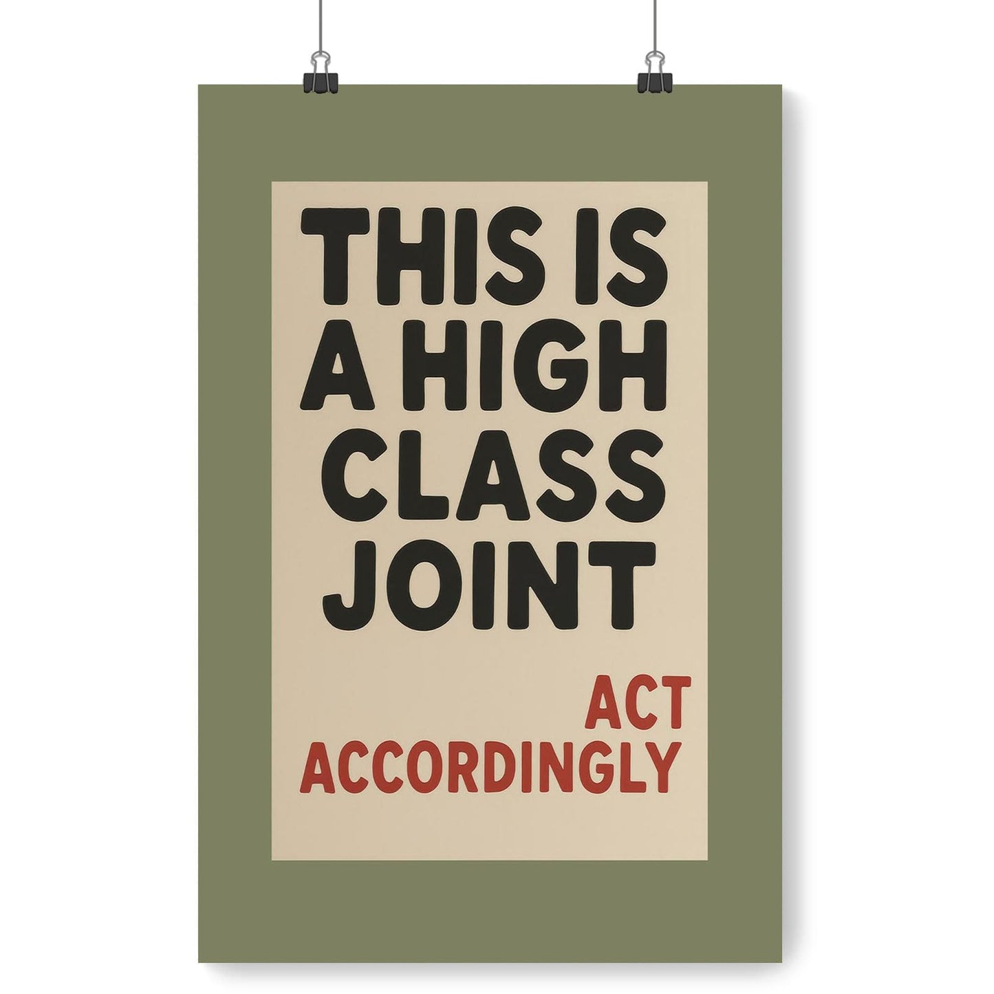 This Is A High Class Joint Wall Art, Humorous Typography, Bold Canvas Poster, Funny Print, Elegant Wall Decor For Living Room, Office, or Lounge 16X24 in Unframed