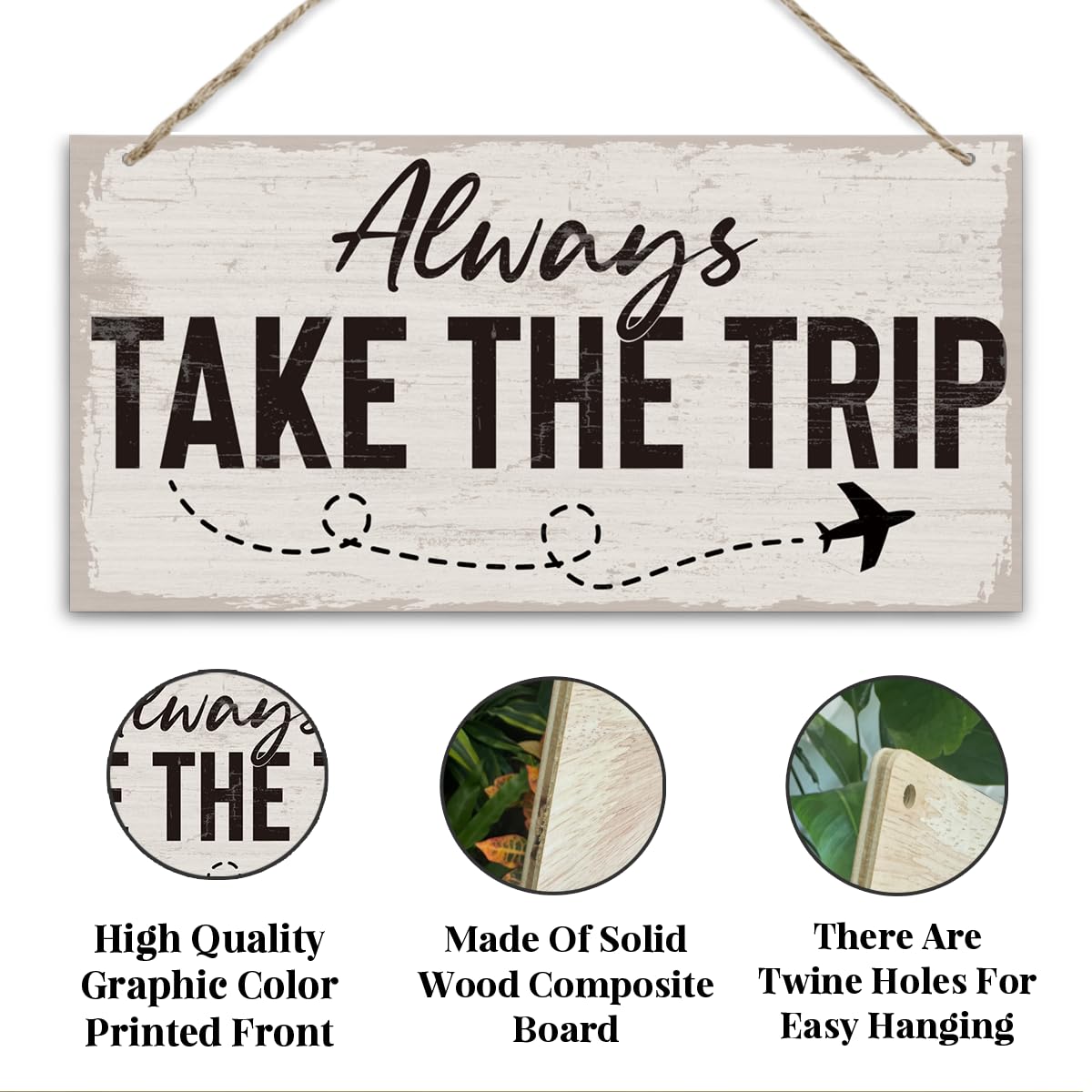 Traveler Theme Wooden Hanging Sign, Always Take The Trip, Inspirational Gift, Adventurer Gift, Inspirational Wooden Hanging Wall Decoration, Funny Home Wall Decor 7x14 Inches