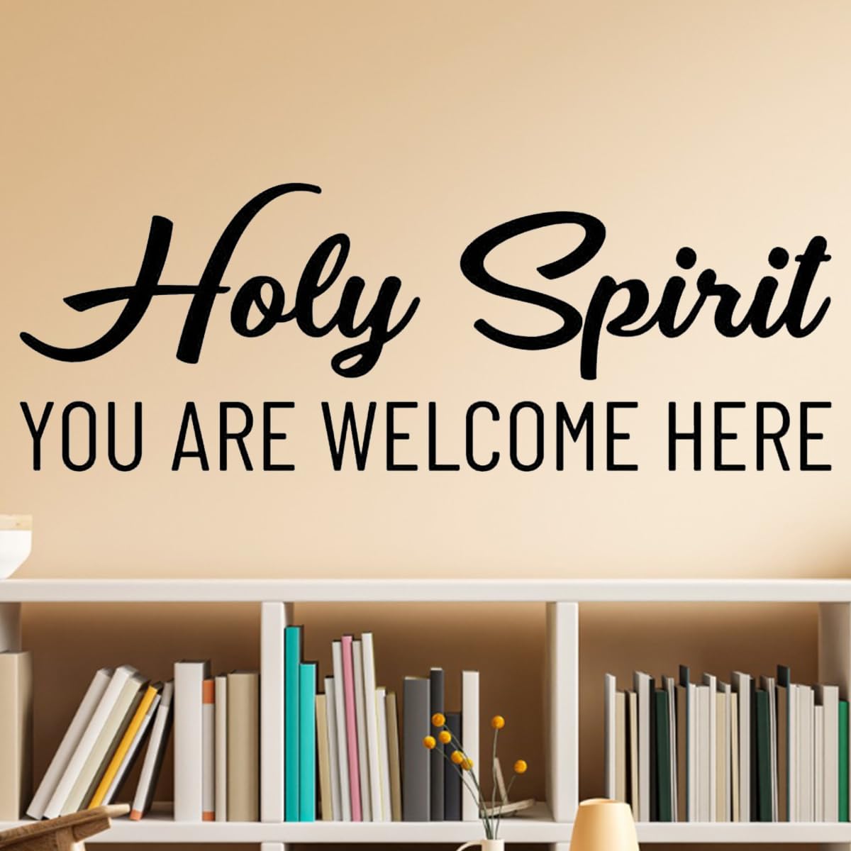 Holy Spirit You are Welcome Here - Vinyl Wall Decal Christian Spiritual Decor - Black 25" x 9"