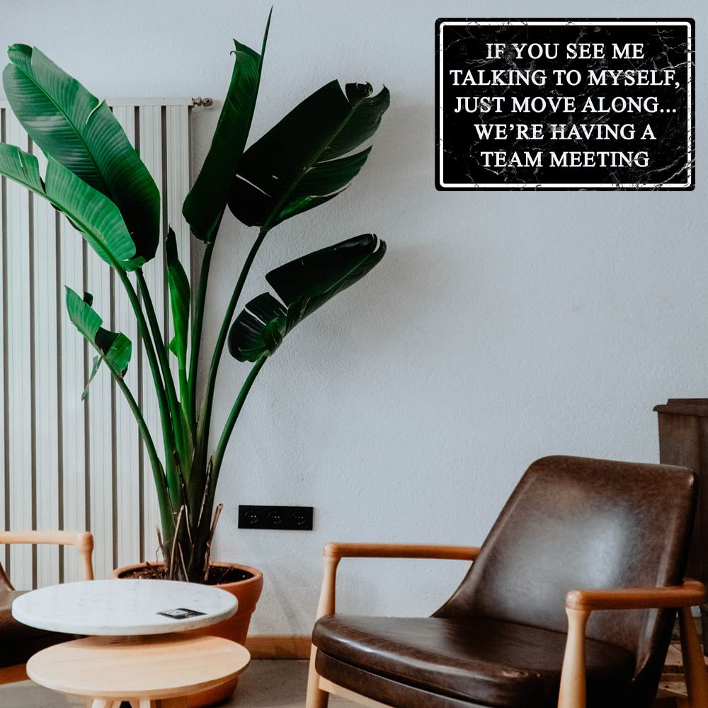 Funny Office Metal Tin Signs Humor Wall Art Decor, If You See Me Talking To Myself We're Having A Team Meeting, Cubicle Decor Accessories Women Gift Home Bar Decorations 12 X 8 Inch