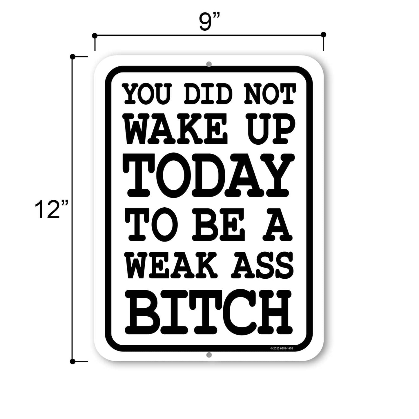 Honey Dew Gifts, You Did Not Wake Up Today to Be a Weak Ass Bitch, 9 inch by 12 inch, Metal Sign Post, Workout Room Decor, Home Gym Decor, Motivational Wall Art, HDG-1452