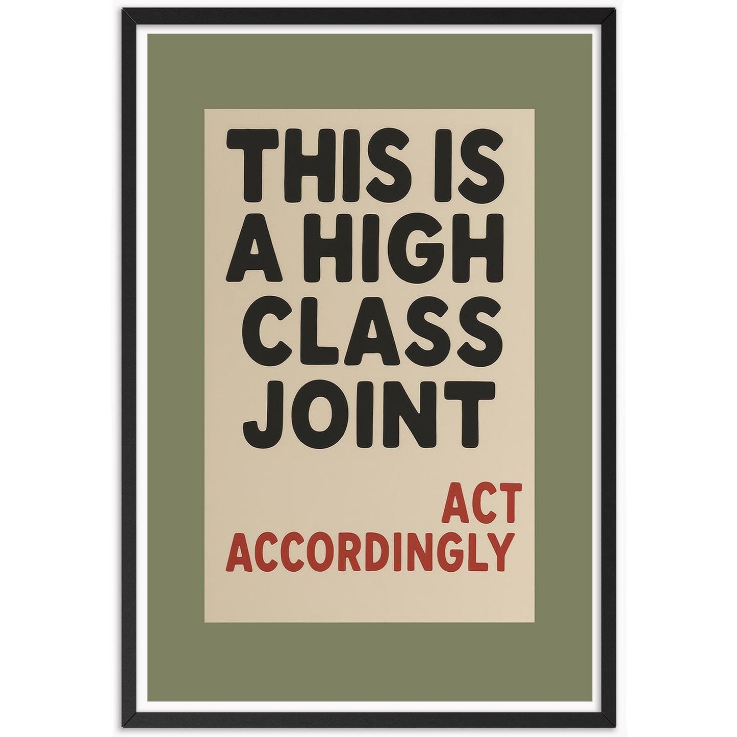 This Is A High Class Joint Wall Art, Humorous Typography, Bold Canvas Poster, Funny Print, Elegant Wall Decor For Living Room, Office, or Lounge 16X24 in Unframed