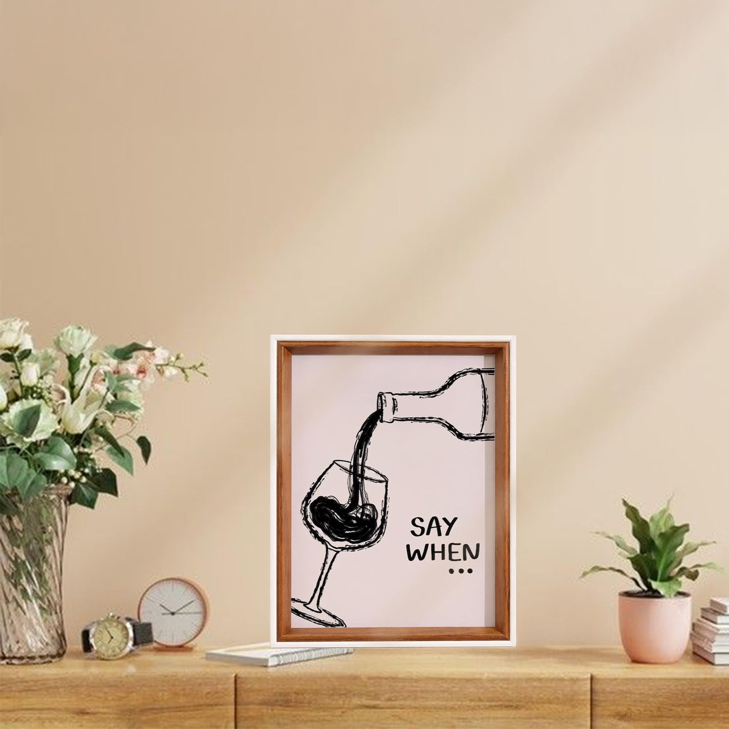 Say When Wine Framed Wall Art and Poster - Funky Minimalist Aesthetic Painting Pictures Wall Art for Bar Kitchen Dinning Room, Unique Funky House Warming Gifts New Apartment Idea603