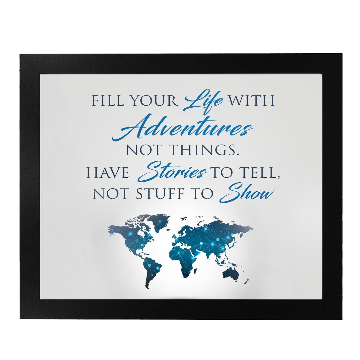 Fill Your Life With Adventures, Not Things - Travel Quote Wall Art 10x8 Unframed, Inspirational World Map Print for HDecor, Office Decor, Bedroom Decor & Classroom, Great Reminder Gift, Unframed -10x8