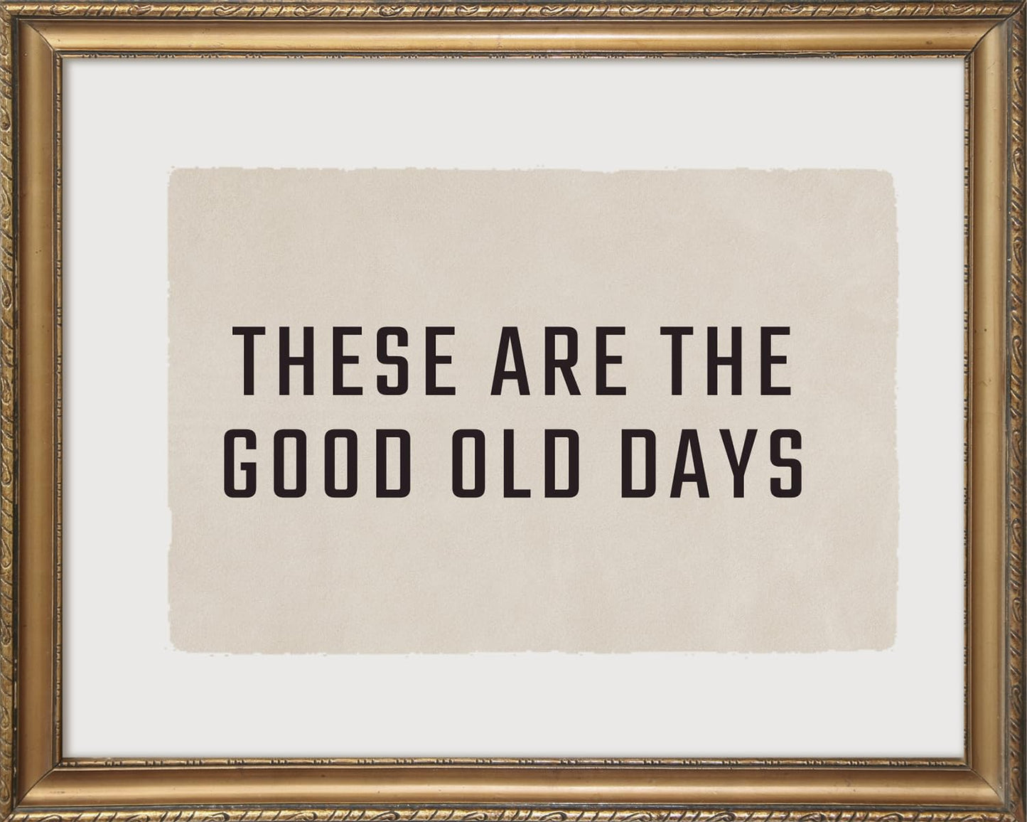 Loomarte Motivational Canvas Art: These Are The Good Old Days - Minimalist Typography Wall Art, Trendy Quote Poster, Modern Home Decor for Any Room, Bohemian Aesthetic, Premium unframed 8*10 Canvas‌