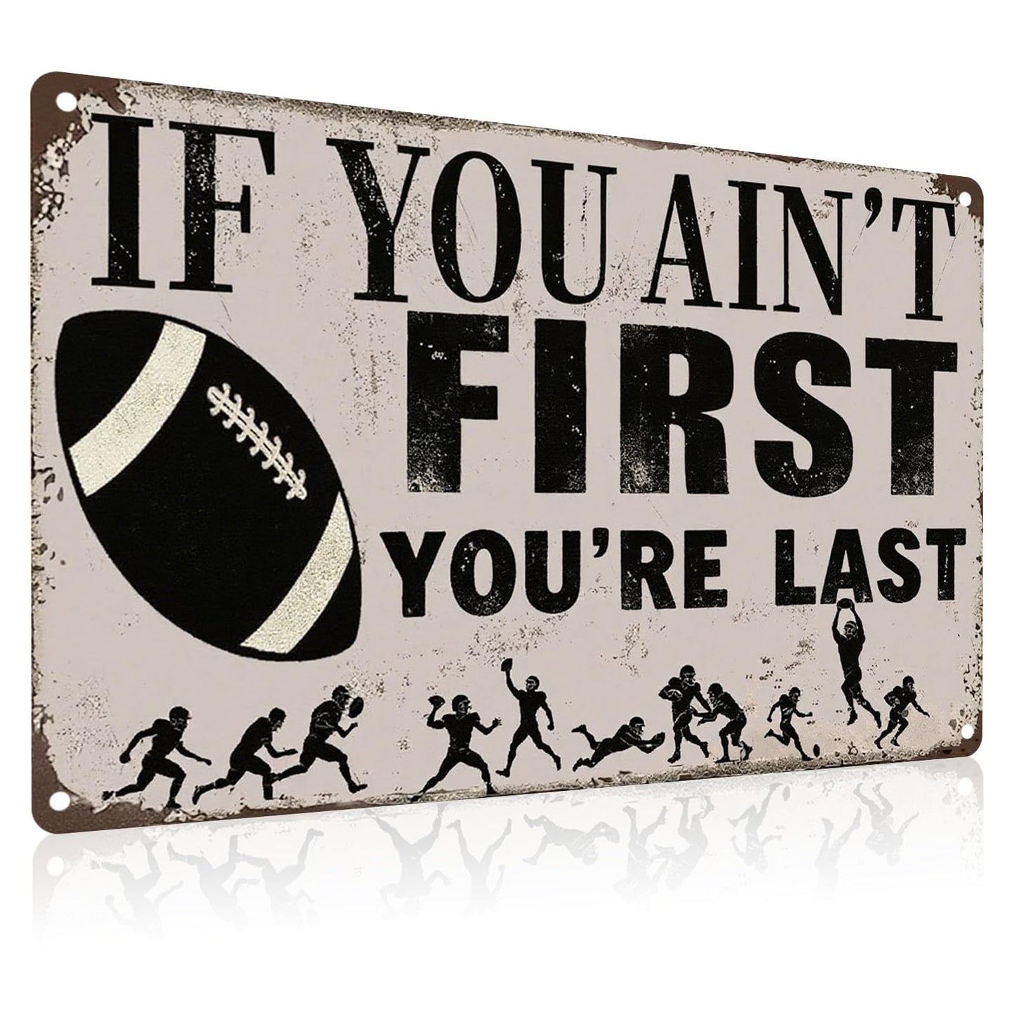 Qinfly Funny Football Wall Art Decor Gifts for Boys,Football Player,Men Who Love Football,If You Ain't First You're Last Sign,Football Stuff Accessories for Room,Bedroom,8x12 Inches