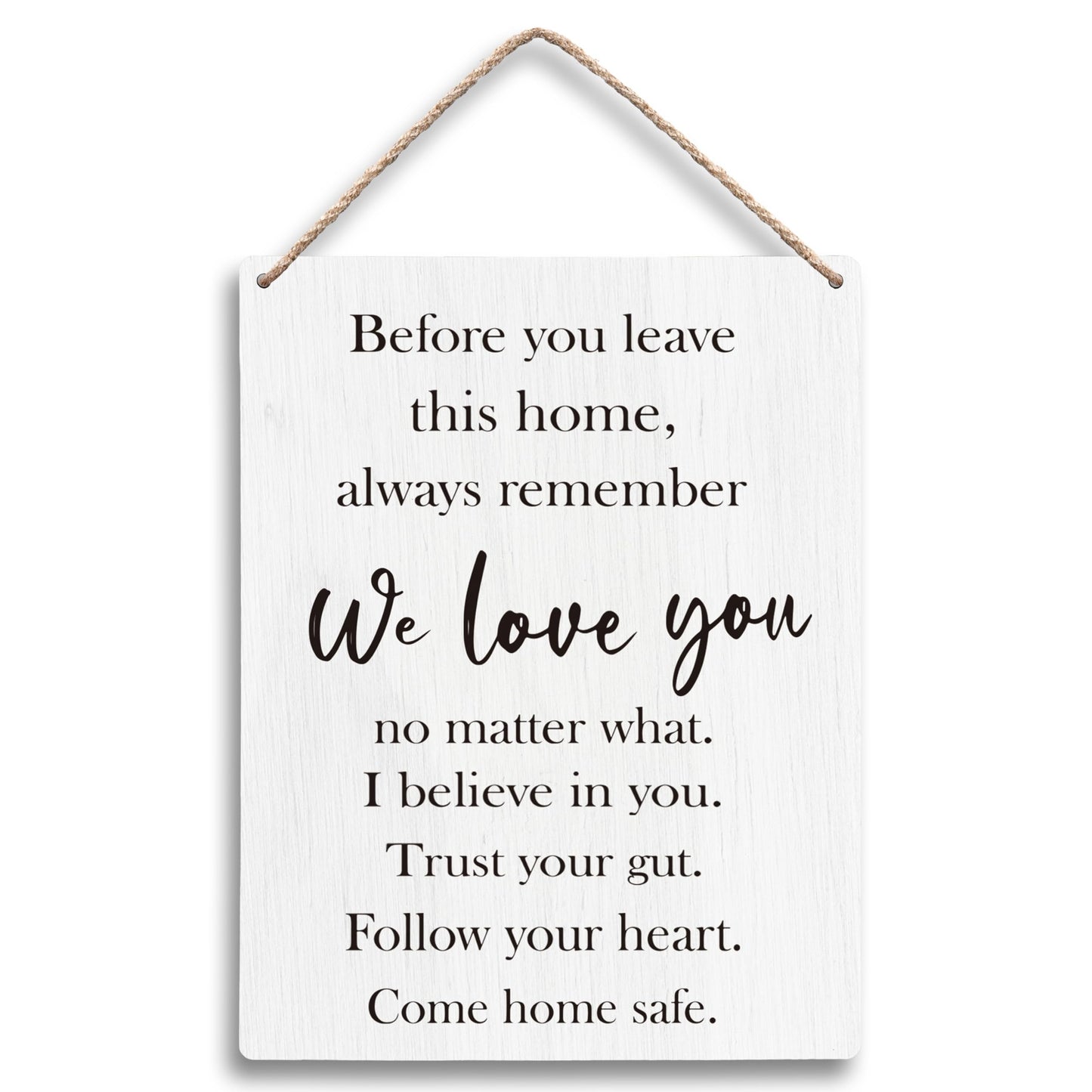 FUGWN Before You Leave This Home Always Remember We Love You Sign Hanging Wooden Signs 8x10, We Love You Wall Sign Decor, Entryway Wall Decor, Inspirational Motivational