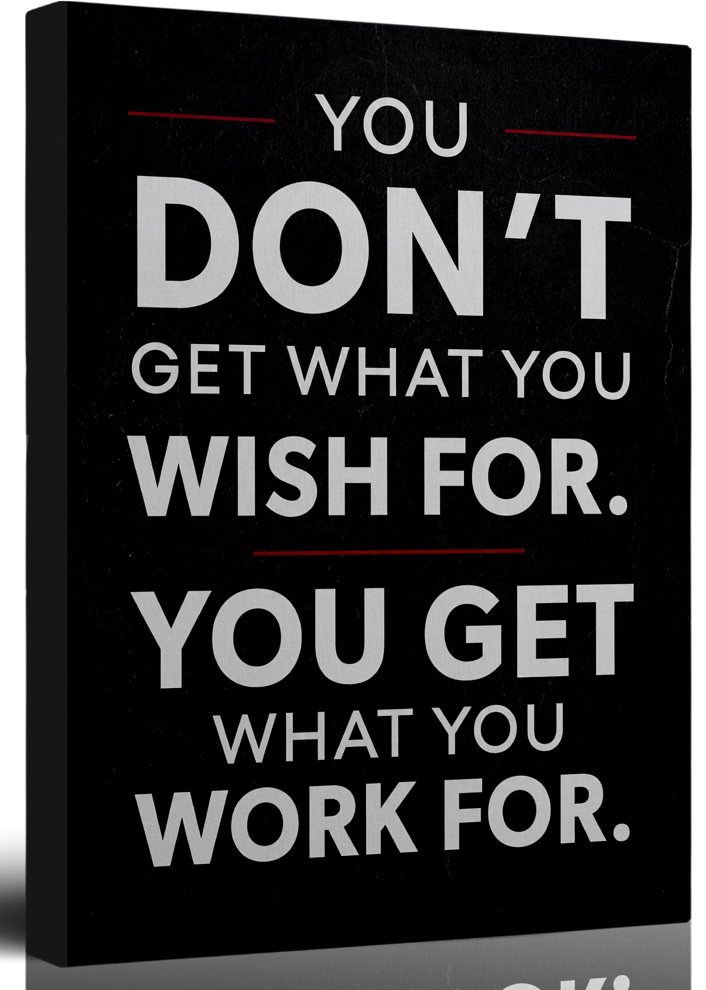 Inspirational Canvas Wall Art-You Get What You Work For Motivational Painting Picture Wall Decor,Black Positive Quotes Poster Print Artwork for Men Office Gym Home Decoration,12x16 Inch