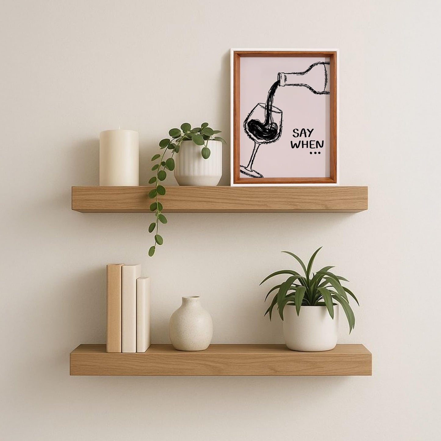 Say When Wine Framed Wall Art and Poster - Funky Minimalist Aesthetic Painting Pictures Wall Art for Bar Kitchen Dinning Room, Unique Funky House Warming Gifts New Apartment Idea603