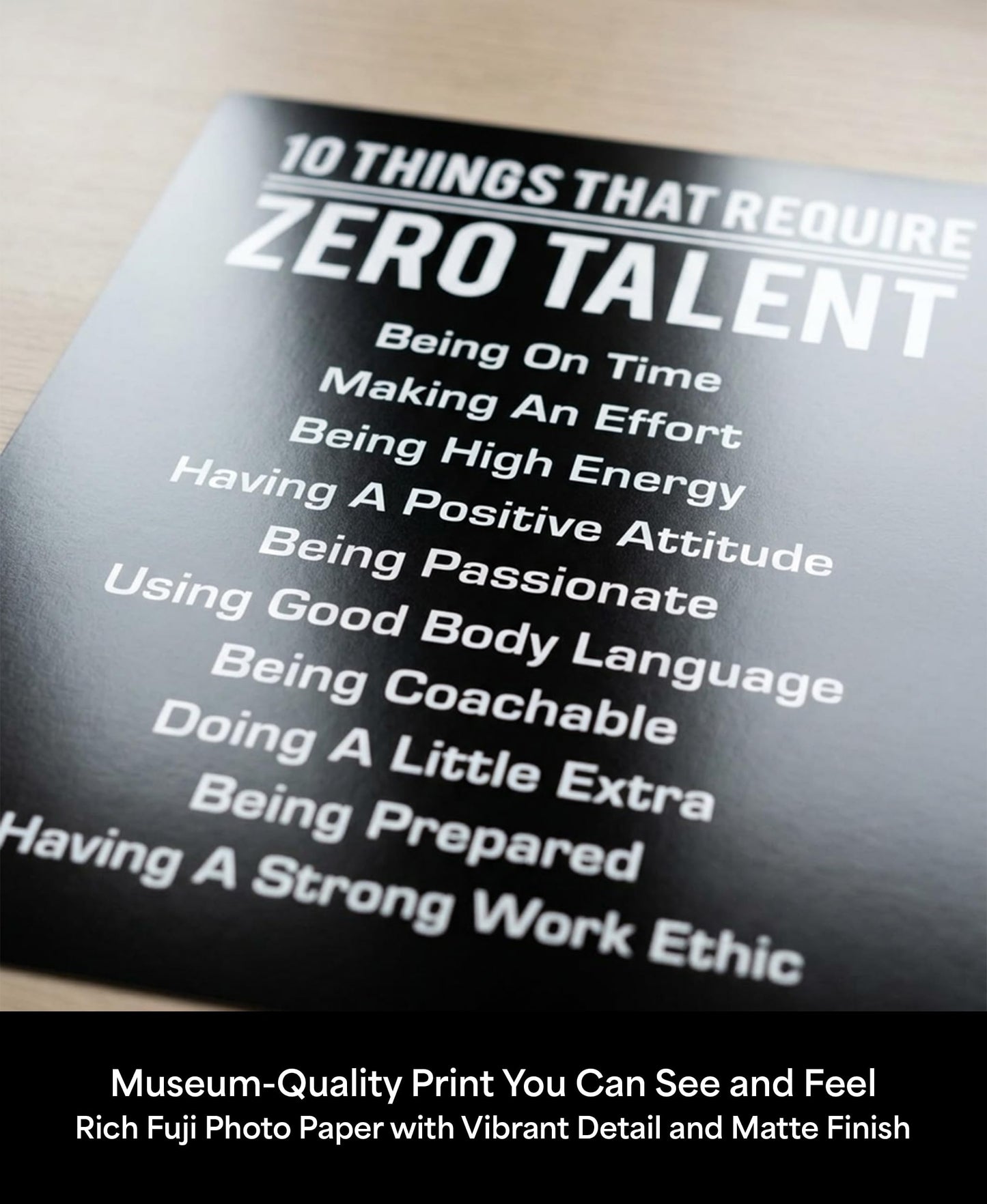 10 Things That Require Zero Talent -Motivational Wall Decor, 8x10 Inches Unframed Office Wall Art Print, Inspirational Leadership Quote Poster for Work, Gym, Classroom and Team Building
