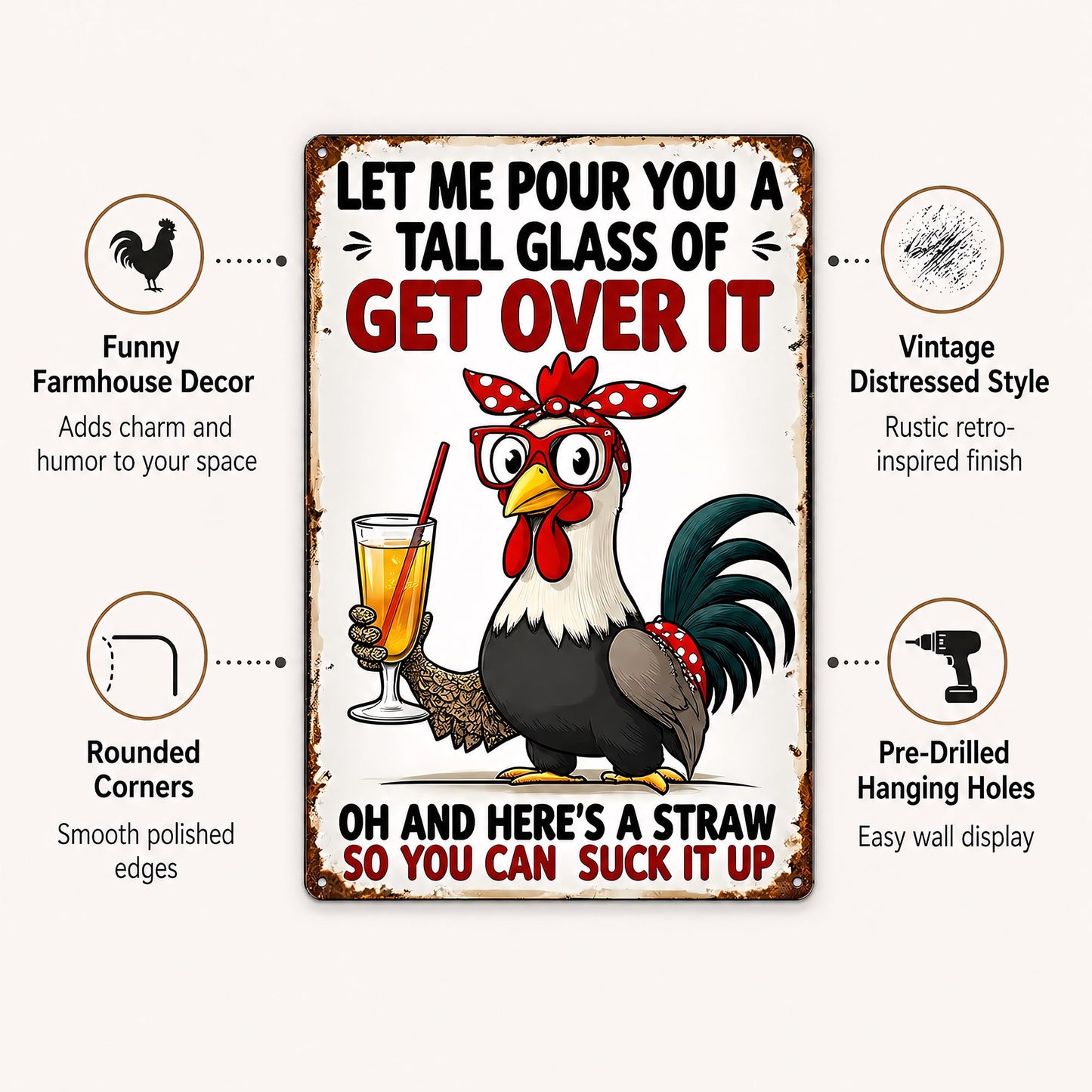 FunnySign Chicken Gifts Rooster Décor Let Me Pour You A Tall Glass Of Get Over It Rustic Tin Sign For Home Farm Chicken Coop Decor 8x12 Inch (9714)